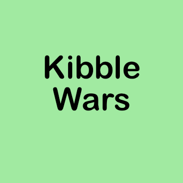 Kibble Wars